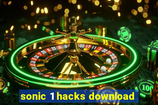 sonic 1 hacks download